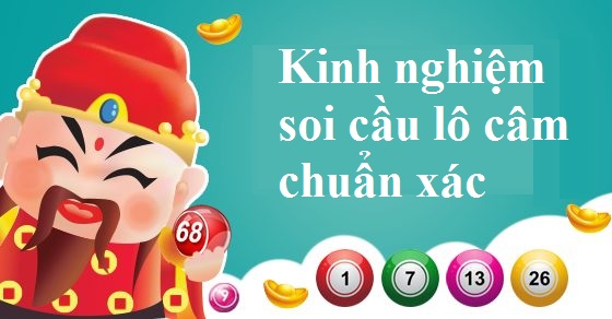 Kinh nghiệm soi cầu lô câm chuẩn xác nhất